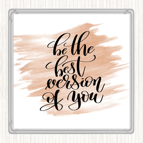 Watercolour Be The Best Version Of You Quote Coaster