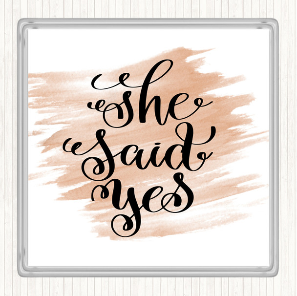 Watercolour She Said Yes Quote Coaster