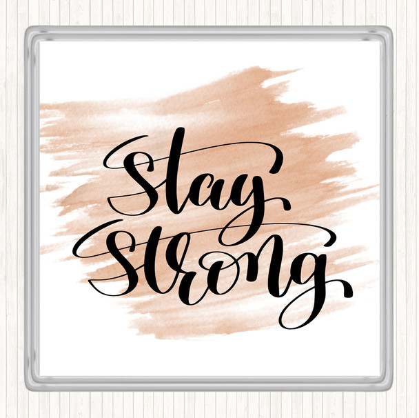 Watercolour Stay Strong Swirl Quote Coaster