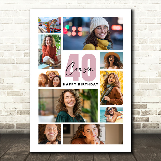 Photo Collage 40th Birthday Gift For Cousin 10-Photo Female Print Or Canvas