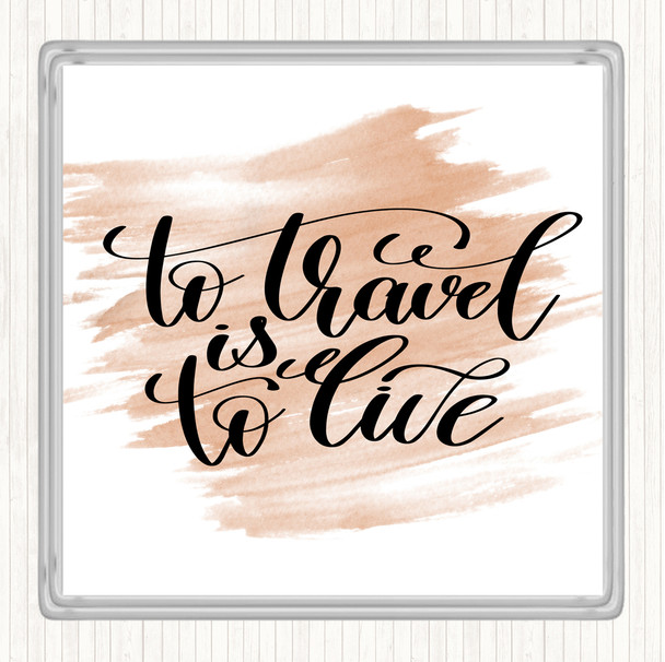 Watercolour To Travel Is To Live Swirl Quote Coaster