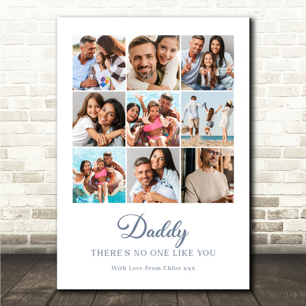Photo Collage Father's Day Gift For Daddy 9-Photo There Is No One Like You Print