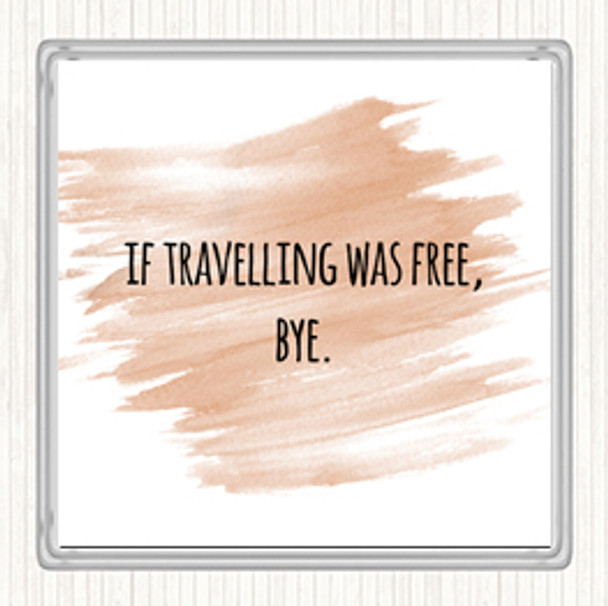 Watercolour Travelling Free Quote Coaster