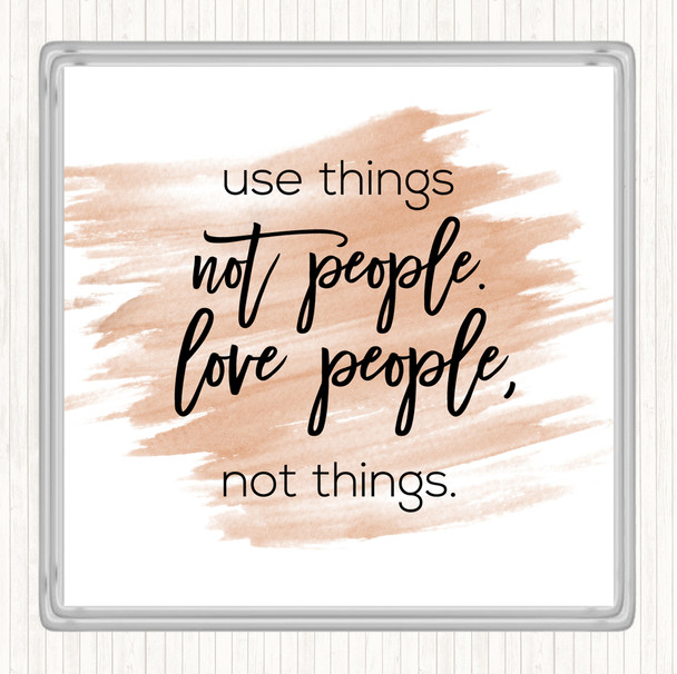 Watercolour Use Things Quote Coaster