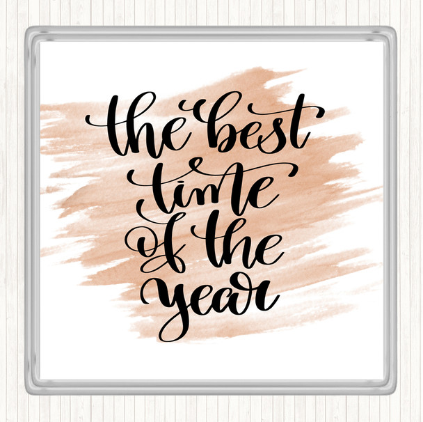 Watercolour Best Time Of Year Quote Coaster