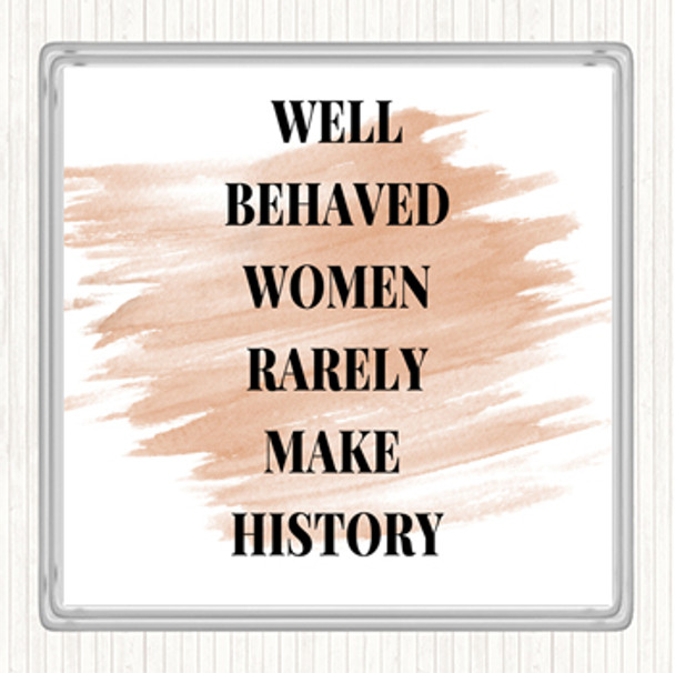 Watercolour Well Behaved Women Quote Coaster