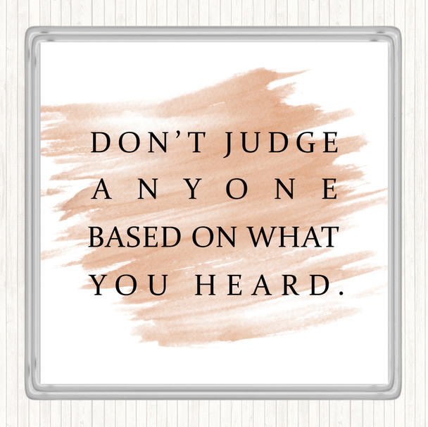 Watercolour What You Heard Quote Coaster