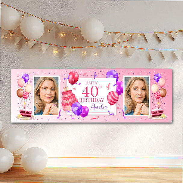 Personalised Party Banner For 40th Birthday With Photo Female Pink Cake