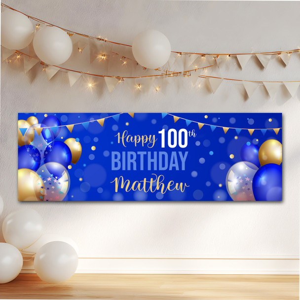 Personalised Party Banner For 100th Birthday Male Blue Gold Balloons
