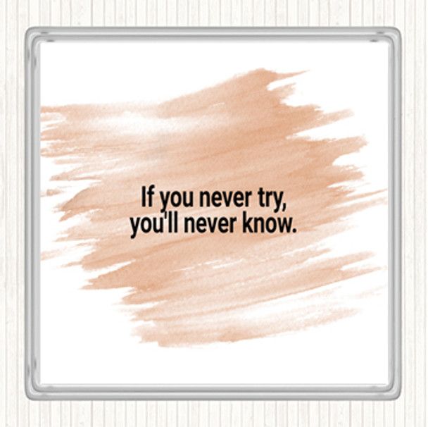 Watercolour You'll Never Know If You Never Try Quote Coaster