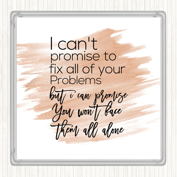 Watercolour Cant Promise Quote Coaster