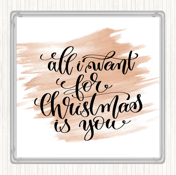 Watercolour Christmas All I Want Is You Quote Coaster