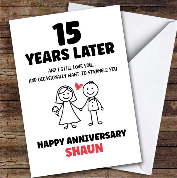 15th Wedding Anniversary Card Personalised 15 Years Funny Strangle You