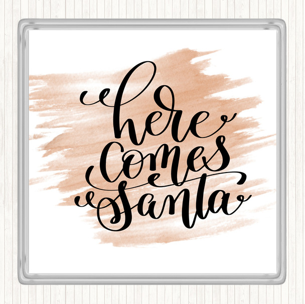 Watercolour Christmas Here Comes Santa Quote Coaster