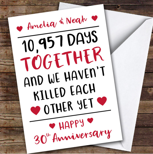 Anniversary Card Personalised 30th Not Killed Each Other Yet Funny Days