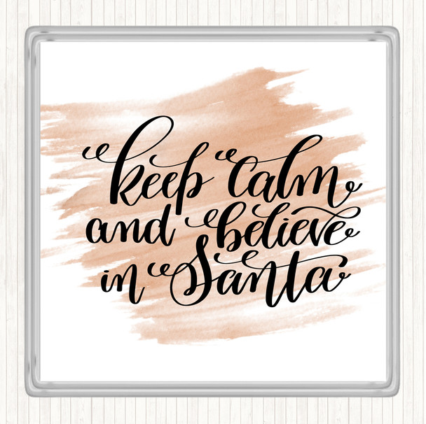 Watercolour Christmas Keep Calm Believe Santa Quote Coaster