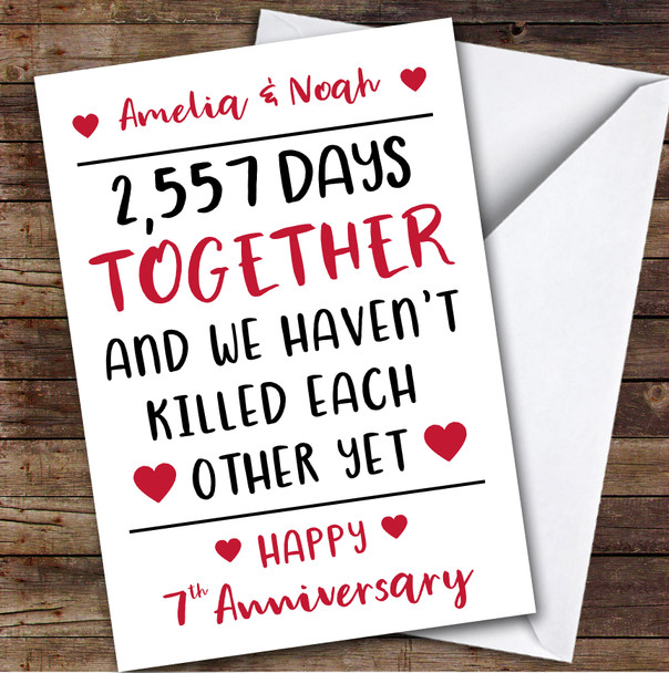 Anniversary Card Personalised 7th Not Killed Each Other Yet Funny Days