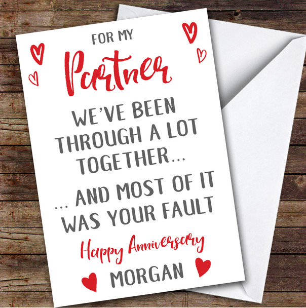 Anniversary Card Personalised Partner Been Through A Lot Your Fault Funny