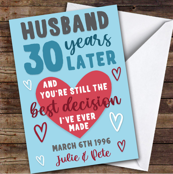 Anniversary Card Personalised 30th Husband Years Best Decision Blue