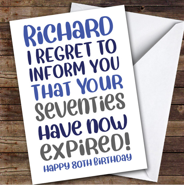 Birthday Card Personalised 80th Male Seventies Expired Funny Blue