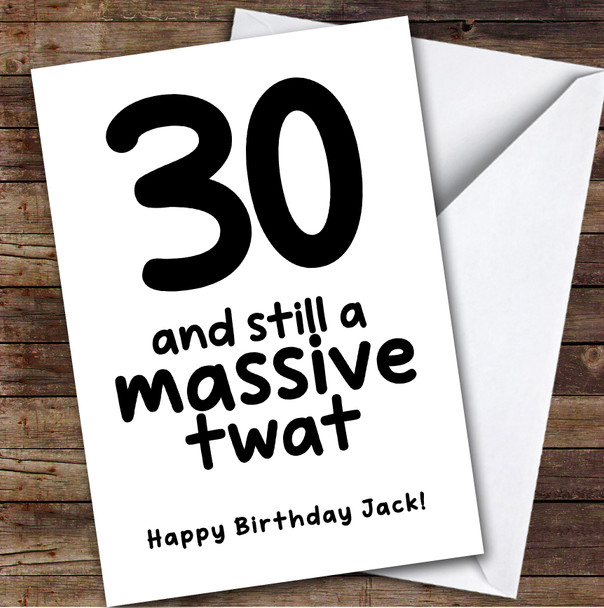 30th Birthday Card Personalised Funny Rude Massive Twat