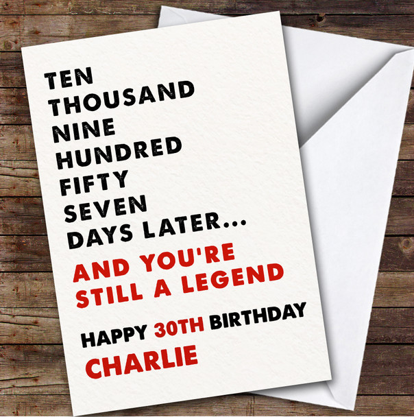 30th Birthday Card Personalised And Still You're Still A Legend