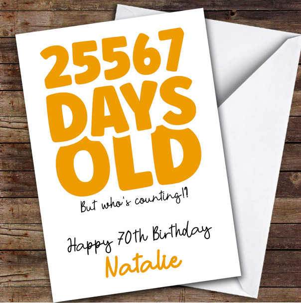 70th Birthday Card Personalised Yellow 25567 Days Old
