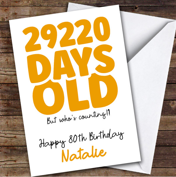 80th Birthday Card Personalised Yellow 29220 Days Old