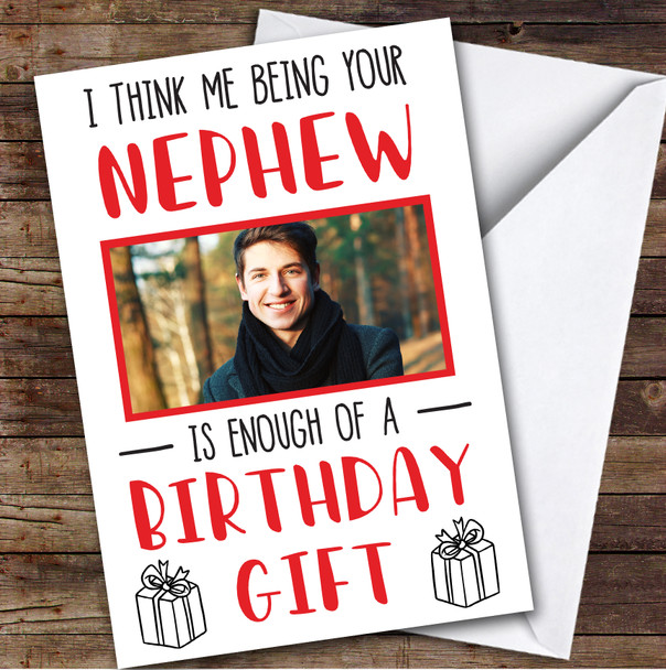 Birthday Card Personalised Uncle Aunty Photo Being Enough Of A Gift Funny