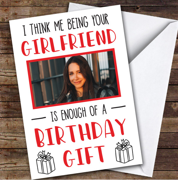 Birthday Card Personalised Girlfriend Boyfriend Photo Enough Of A Gift Funny
