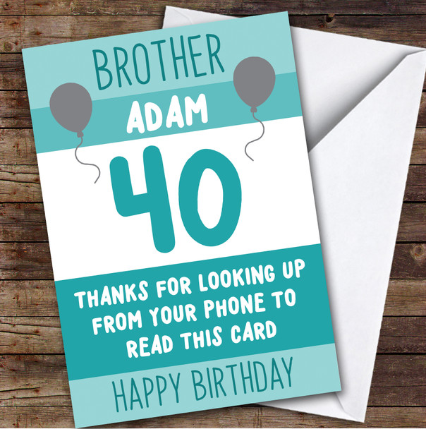 Birthday Card Personalised 40th Brother Looking Up From Phone Green Balloons