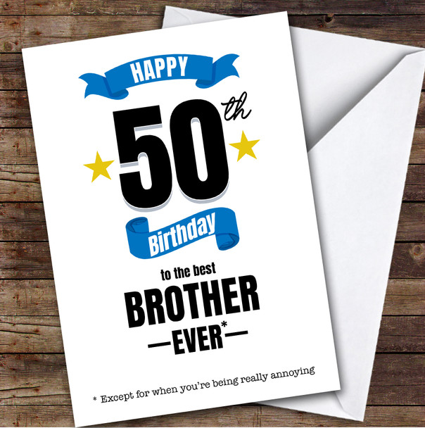 50th Birthday Card Personalised The Best Brother Ever
