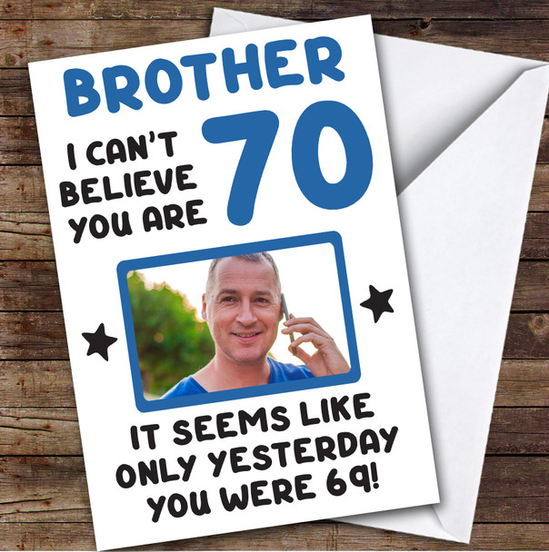Birthday Card Personalised Brother 70th Photo Seems Like Yesterday Blue