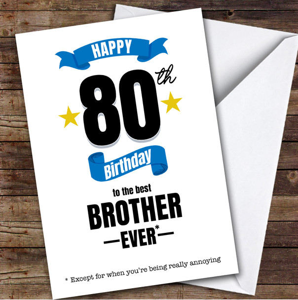 80th Birthday Card Personalised The Best Brother Ever