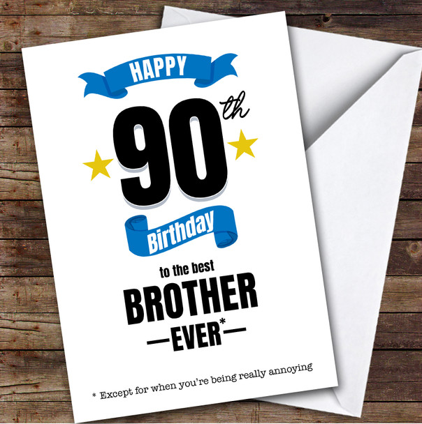 90th Birthday Card Personalised The Best Brother Ever