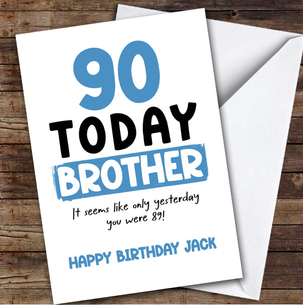 90th Birthday Card Personalised Brother