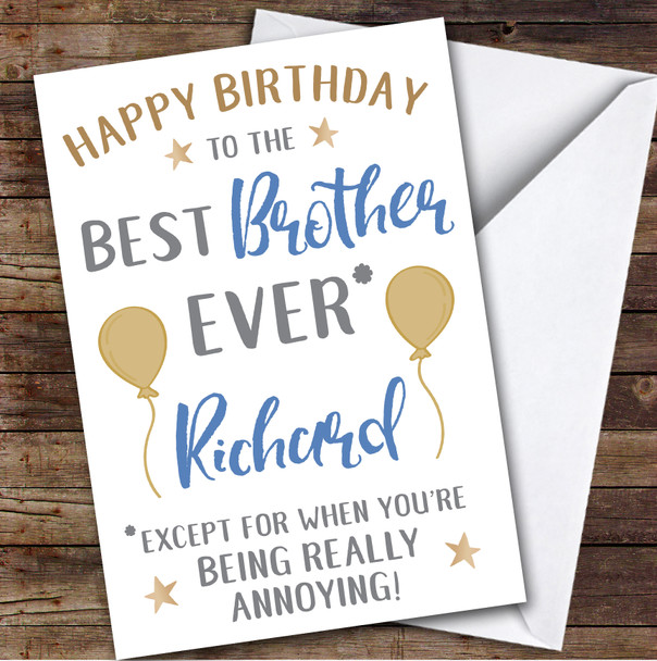 Birthday Card Personalised Brother Best Except When You're Annoying Blue