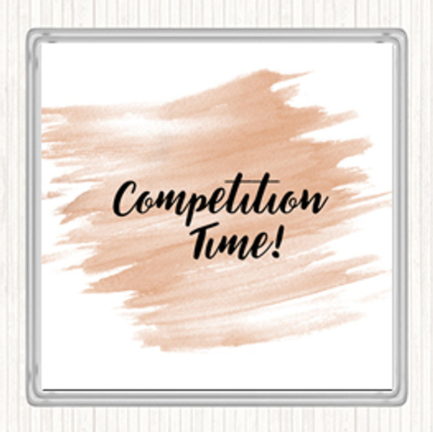 Watercolour Competition Time Quote Coaster