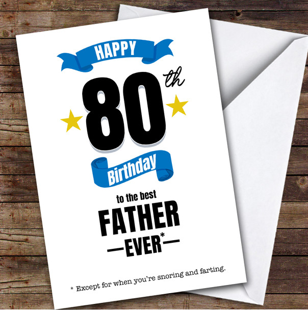 80th Birthday Card Personalised The Best Father Ever