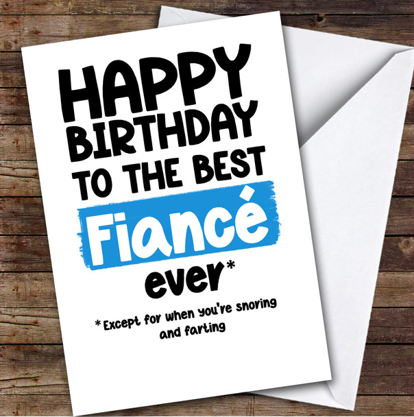 Funny Happy Birthday Card Personalised The Best Fiance Ever