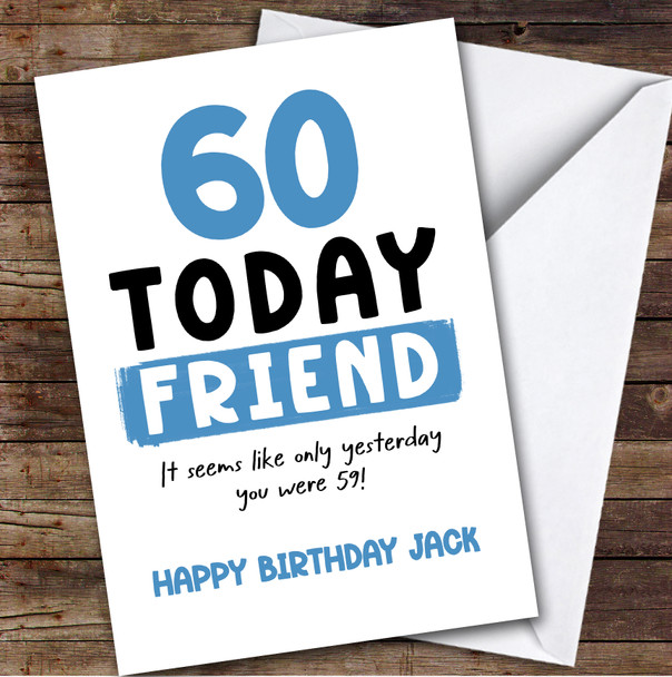60th Birthday Card Personalised Male Friend