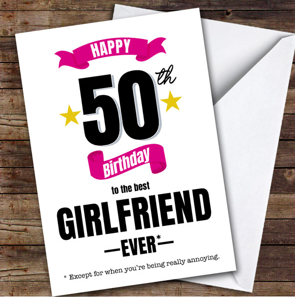 50th Birthday Card Personalised The Best Girlfriend Ever