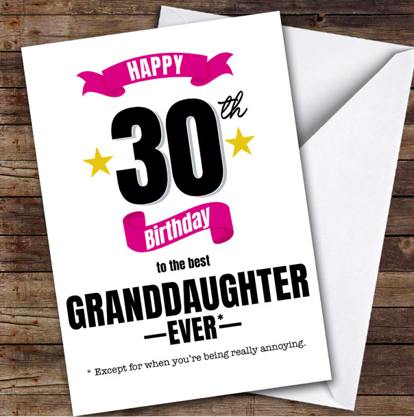 30th Birthday Card Personalised The Best Granddaughter Ever