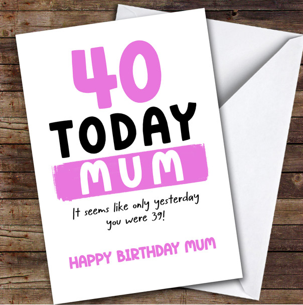 40th Birthday Card Personalised Mum