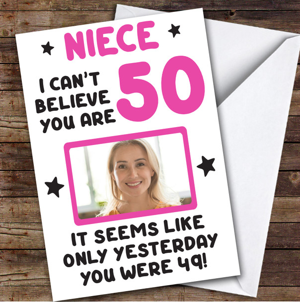 Birthday Card Personalised Niece 50th Photo Seems Like Yesterday Pink