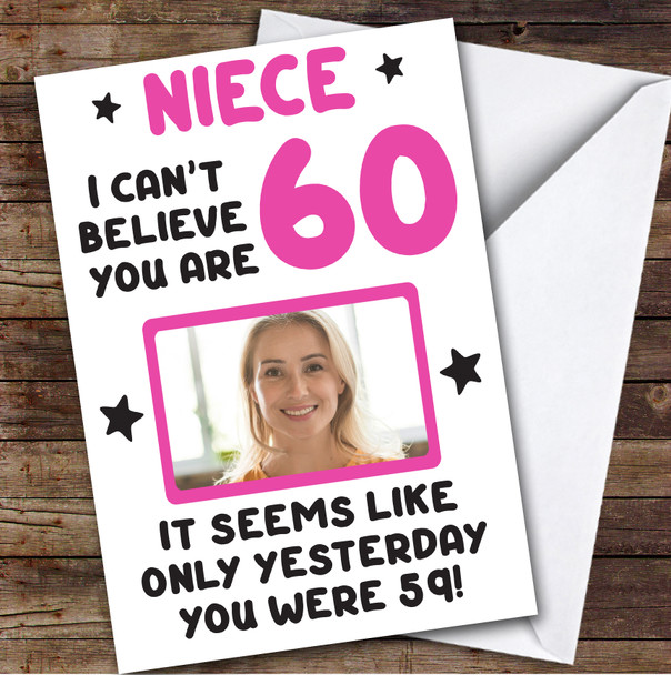 Birthday Card Personalised Niece 60th Photo Seems Like Yesterday Pink