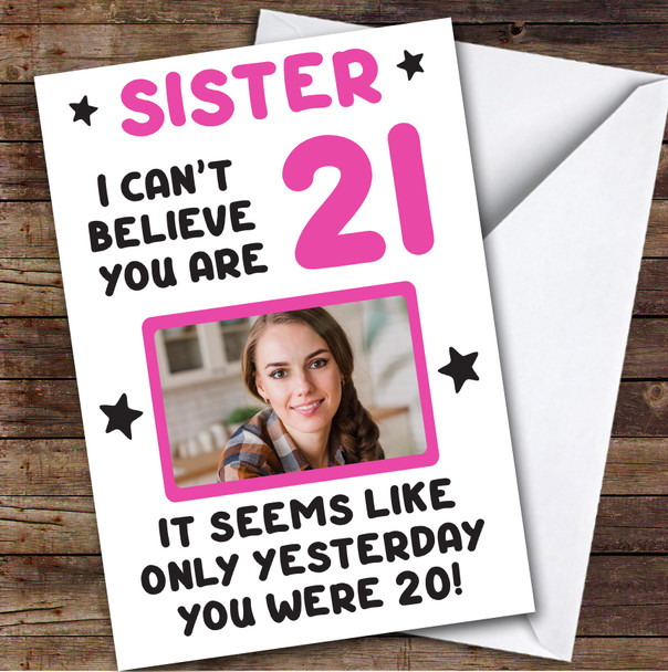 Birthday Card Personalised Sister 21st Photo Seems Like Yesterday Pink