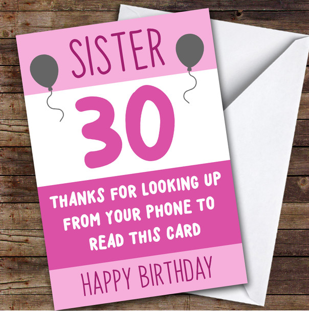 Birthday Card Personalised 30th Sister Looking Up From Phone Pink Balloons