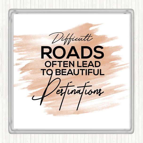 Watercolour Difficult Roads Quote Coaster
