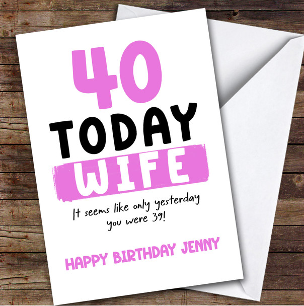 40th Birthday Card Personalised Wife